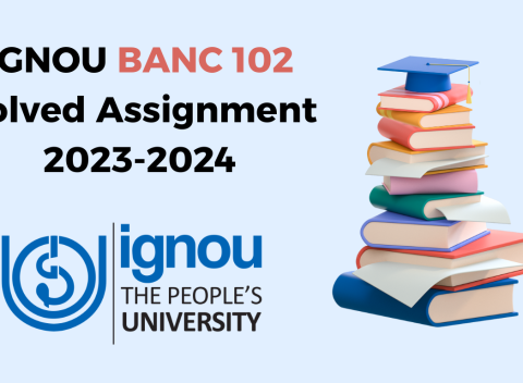IGNOU BANC 102 Solved Assignment 2023-2024